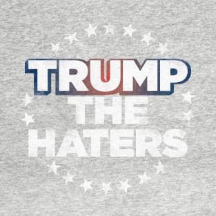 Trump the Haters T-Shirt